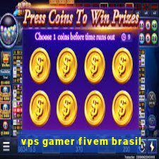 vps gamer fivem brasil